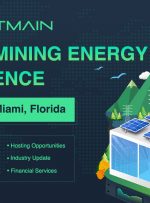 Bitmain میزبان کنفرانس انرژی معدن دیجیتال برای ارتقاء معادن انرژی های تجدیدپذیر در آمریکای شمالی است