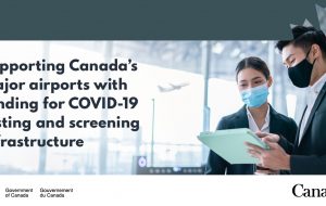 دولت کانادا از فرودگاههای بزرگ کانادا با بودجه زیرساختهای آزمایش و غربالگری COVID-19 حمایت می کند