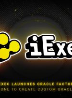 iExec کارخانه Oracle را راه اندازی می کند که به هر کسی امکان می دهد در چند دقیقه اوراکل های سفارشی ایجاد کند – بیانیه خبری Bitcoin News