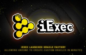 iExec کارخانه Oracle را راه اندازی می کند که به هر کسی امکان می دهد در چند دقیقه اوراکل های سفارشی ایجاد کند – بیانیه خبری Bitcoin News