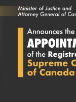 وزیر دادگستری و دادستان کل کانادا انتصاب مدیر ثبت دادگاه عالی کانادا را اعلام کرد.