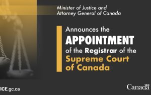 وزیر دادگستری و دادستان کل کانادا انتصاب مدیر ثبت دادگاه عالی کانادا را اعلام کرد.