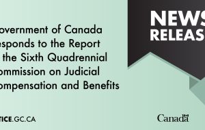 پاسخ دولت کانادا به گزارش ششمین کمیسیون چهارساله در مورد غرامت و مزایای قضایی