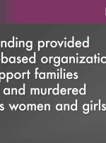 بودجه فدرال به سازمان مستقر در رجینا برای کمک به حمایت از خانواده های زنان و دختران بومی ناپدید شده و کشته شده ارائه شده است.