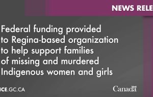بودجه فدرال به سازمان مستقر در رجینا برای کمک به حمایت از خانواده های زنان و دختران بومی ناپدید شده و کشته شده ارائه شده است.