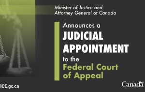 وزیر دادگستری و دادستان کل کانادا یک انتصاب قضایی در دادگاه استیناف فدرال را اعلام کرد.