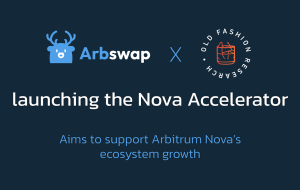 Arbswap شتاب دهنده Nova را برای حمایت از رشد اکوسیستم Arbitrum راه اندازی می کند – بیانیه مطبوعاتی Bitcoin News