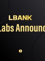 آزمایشگاه LBank از Czhang دعوت می کند تا به عنوان عضو گروه سرمایه گذاری بپیوندد – انتشار مطبوعاتی Bitcoin News