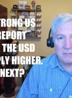 گزارش قوی مشاغل ایالات متحده، دلار آمریکا را به شدت افزایش داد.  بعدش چی؟