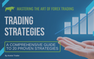 MASTERING THE ART OF FOREX TRADING: A Comprehensive Guide to 20 Proven Strategies – Trading Strategies – 12 August 2023