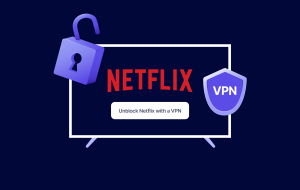 چگونه می توان نتفلیکس را با یک VPN انسداد کرد؟