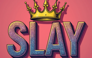 اسلی (Slay) کردن یعنی چه؟ چطور از این اصطلاح پرطرفدار استفاده کنیم؟